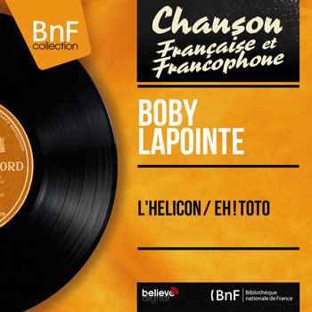 Boby Lapointe - L'hélicon / Eh ! Toto