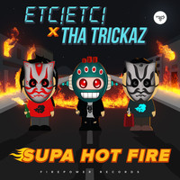ETC!ETC! - Supa Hot Fire