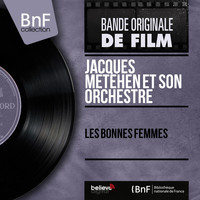 Jacques Météhen et son orchestre - Les bonnes femmes