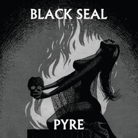 Black Seal - Pyre