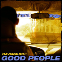 Cavanaugh - Good People