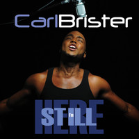 Carl Brister - I'm Still Here