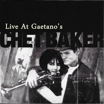 Chet Baker - Chet Baker Live at Gaetano's