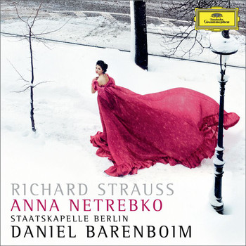 Anna Netrebko, Staatskapelle Berlin, Daniel Barenboim - Strauss, R.: Vier letzte Lieder; Ein Heldenleben (Live)
