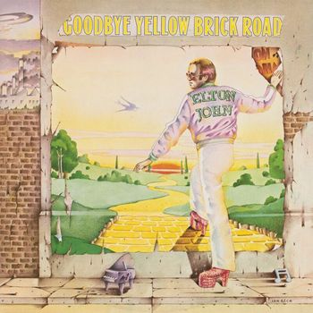 Elton John - Goodbye Yellow Brick Road (40th Anniversary Celebration)