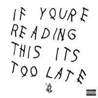 Drake - If You're Reading This It's Too Late (Explicit)
