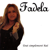 Fadela - Tout simplement raï