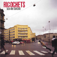 Ricochets - Slo-Mo Suicide (Explicit)