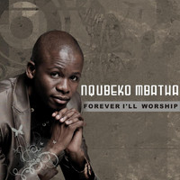 Nqubeko Mbatha - Forever I'll Worship