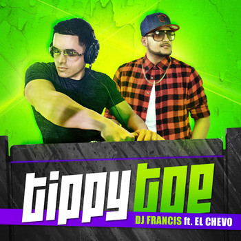 El Chevo - Tippy Toe (feat. El Chevo)
