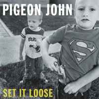 Pigeon John - Set It Loose