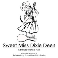Donna Ulisse - Sweet Miss Dixie Deen (feat. Donna Ulisse & Rick Stanley)