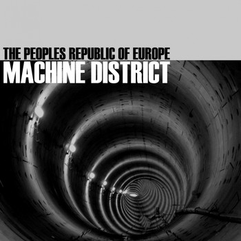 The Peoples Republic Of Europe - Machine District
