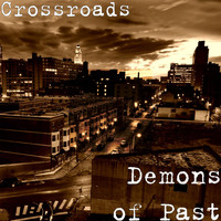Crossroads - Demons of Past
