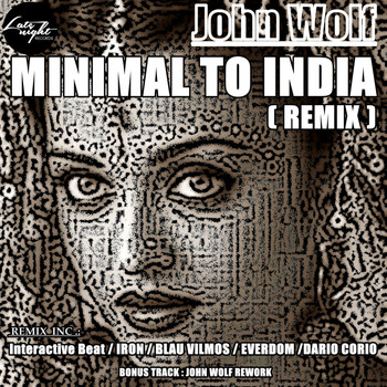 John Wolf - Minimal To India (Remix)