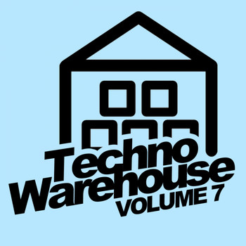 Various Artists - Techno Warehouse, Vol. 7
