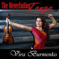 Vira Burmenko - The NeverEnding Tango
