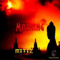 Mitiz - Morning
