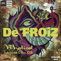 De FROiZ / De FROiZ - Mystical. Instrumentals Album 1012