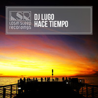 DJ Lugo - Hace Tiempo