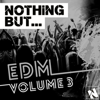 Various Artists - Nothing But... EDM, Vol. 3