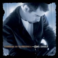 Abel Zavala - Guárdame En Tu Presencia (En Vivo)