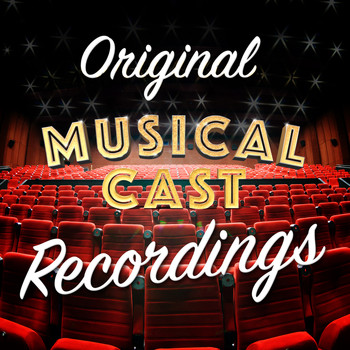 Original Cast - Original Musical Cast Recordings