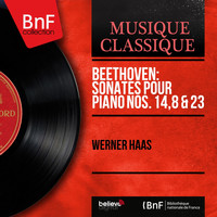 Werner Haas - Beethoven: Sonates pour piano Nos. 14, 8 & 23