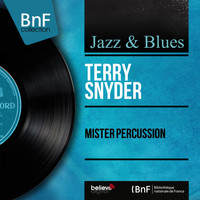 Terry Snyder - Mister Percussion