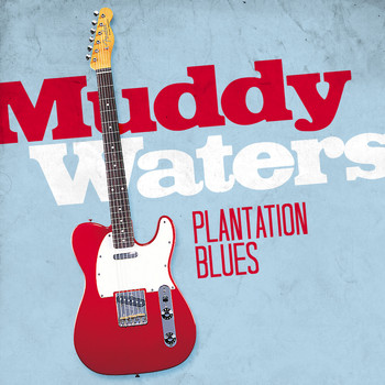 Muddy Waters - Plantation Blues