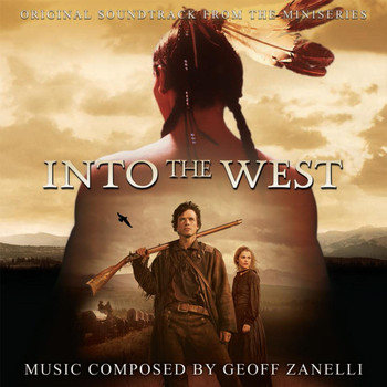 Geoff Zanelli - Into the West - Original Soundtrack from the Miniseries