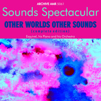 Esquivel And His Orchestra - Other Worlds, Other Sounds