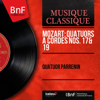 Quatuor Parrenin - Mozart: Quatuors à cordes Nos. 17 & 19