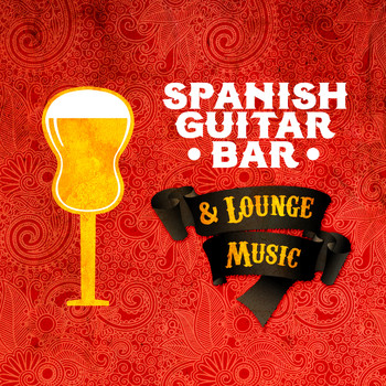Guitarra Clásica Española, Spanish Classic Guitar - Spanish Guitar Bar & Lounge Music
