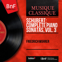 Friedrich Wührer - Schubert: Complete Piano Sonatas, Vol. 3