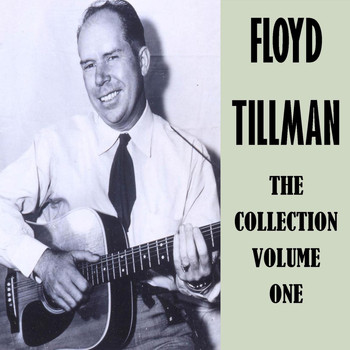 Floyd Tillman - The Collection Vol. 1