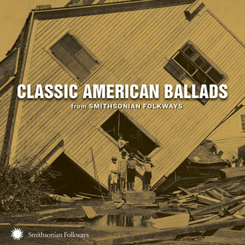 Various Artists - Classic American Ballads from Smithsonian Folkways