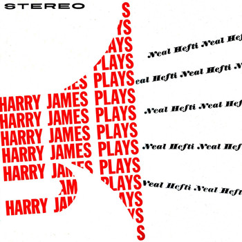 Harry James - Harry James Plays Neal Hefti (Remastered)