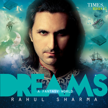 Rahul Sharma - Dreams - A Fantasy World