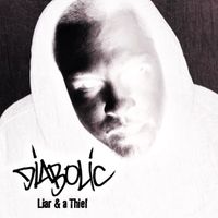 Diabolic - Liar and a Thief (Instrumentals)
