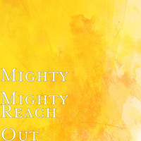 Mighty Mighty - Reach Out