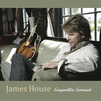 James House - Songwriter Senenade
