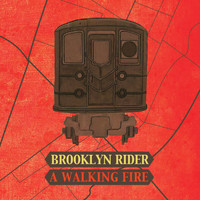 Brooklyn Rider - A Walking Fire