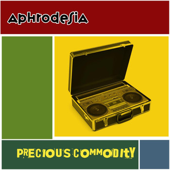 Aphrodesia - Precious Commodity