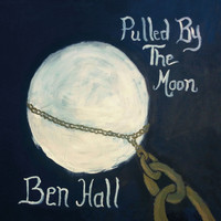 Ben Hall - Pulled By the Moon