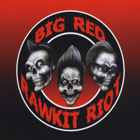 Big Red Rawkit Riot - Big Red Rawkit Riot