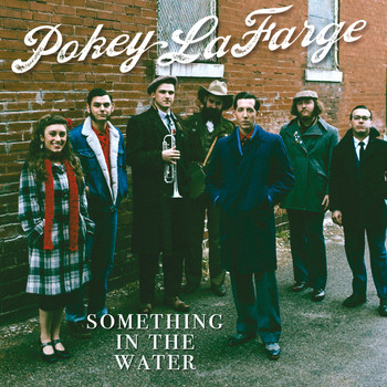 Pokey LaFarge - Something In the Water