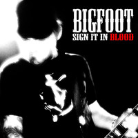 Bigfoot - Sign It in Blood
