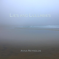 Anna Reynolds - Lies and Lullabies