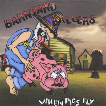 Barnyard Ballers - When Pigs Fly (Explicit)